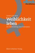 Weiblichkeit leben