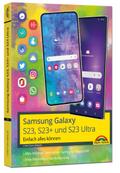 Samsung Galaxy S23, S23+ und S23 Ultra Smartphone mit Android 13