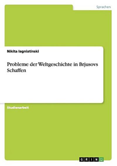 Probleme der Weltgeschichte in Brjusovs Schaffen