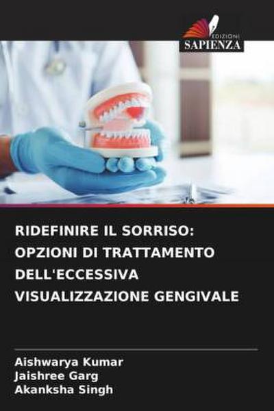 RIDEFINIRE IL SORRISO: OPZIONI DI TRATTAMENTO DELL’ECCESSIVA VISUALIZZAZIONE GENGIVALE