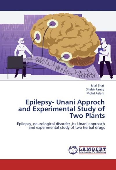 Epilepsy- Unani Approch and Experimental Study of Two Plants