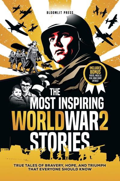The Most Inspiring World War 2 Stories
