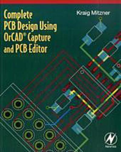 Complete PCB Design Using OrCAD Capture and PCB Editor