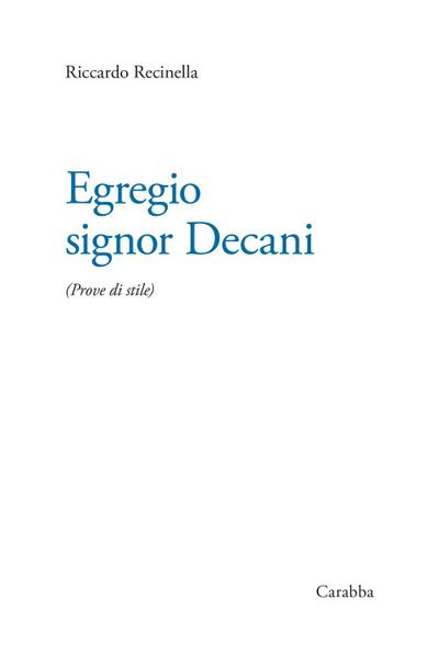 Egregio signor Decani. Prove di stile
