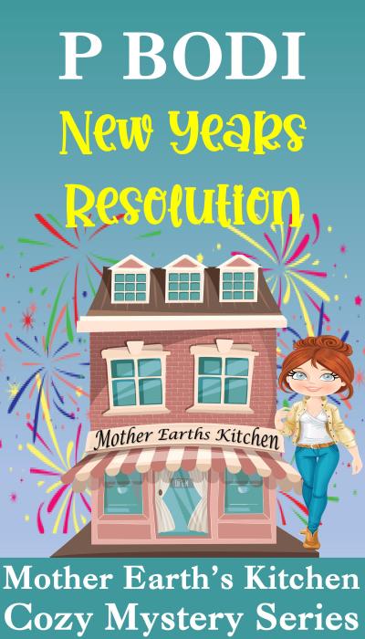 New Years Resolution (Mother Earth’s Kitchen Cozy Mystery Series, #3)