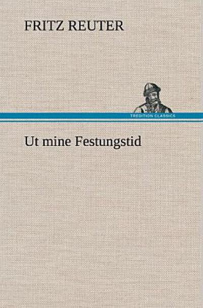 Ut mine Festungstid