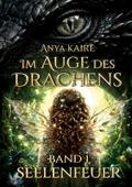 Im Auge des Drachens: Seelenfeuer