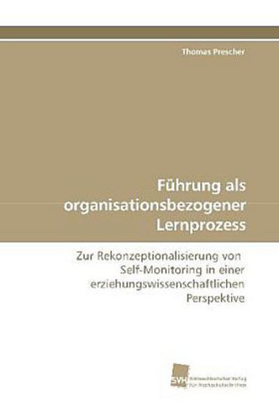 Führung als organisationsbezogener Lernprozess