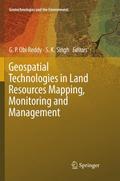 Geospatial Technologies in Land Resources Mapping, Monitoring and Management