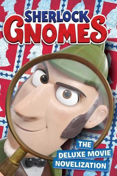 Sherlock Gnomes: The Deluxe Movie Novelization