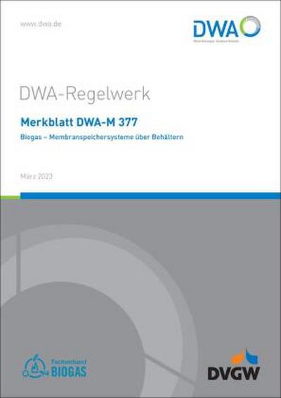Merkblatt DWA-M 377 Biogas - Membranspeichersysteme über Behältern