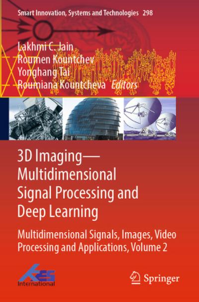 3D Imaging-Multidimensional Signal Processing and Deep Learning