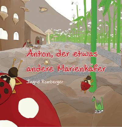 Anton, der etwas andere Marienkäfer