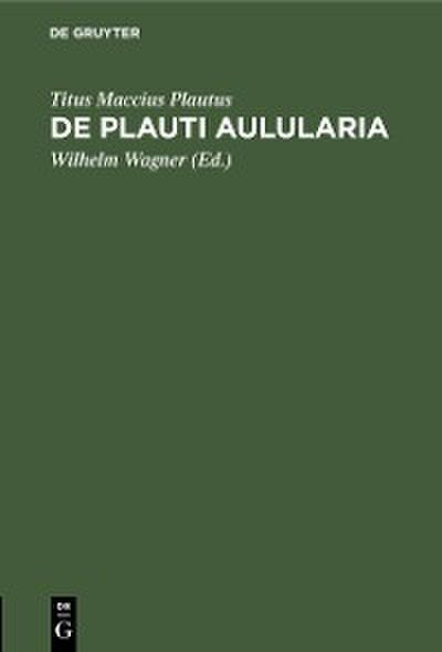 De Plauti Aulularia