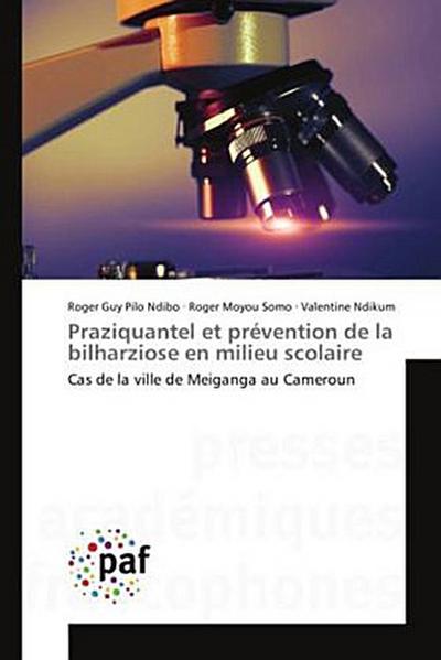 Praziquantel et prévention de la bilharziose en milieu scolaire