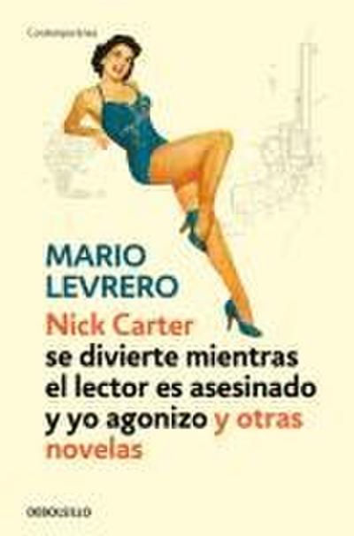 Nick Carter (se divierte mientras el lector es asesinado) y yo agonizo