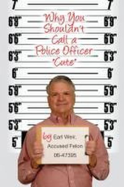 Why You Shouldn’t Call a Police Officer Cute