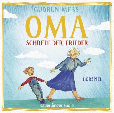 ’Oma!’, schreit der Frieder