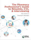 The Pharmacy Professional’s Guide to Resumes, CVs, & Interviewing