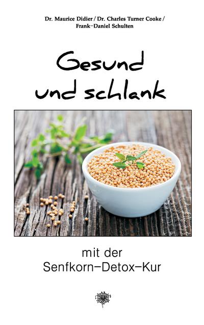 Gesund und schlank mit der Senfkorn-Detox-Kur