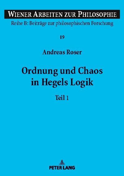 Ordnung und Chaos in Hegels Logik