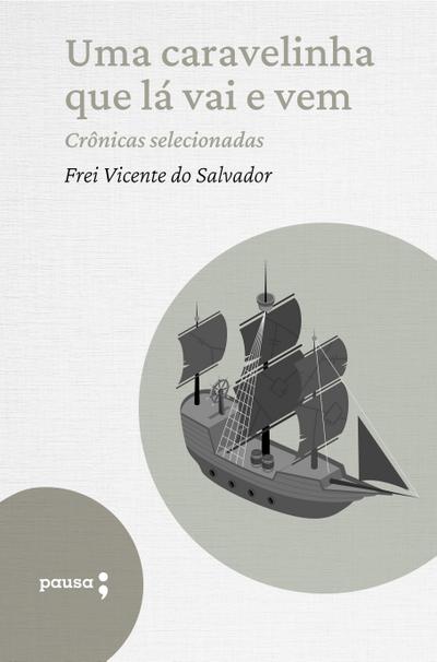 Uma caravelinha que lá vai e vem - crônicas selecionadas