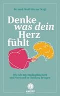 Denke, was dein Herz fühlt