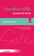 Gesammelte Werke Band 3: Stellvertretung
