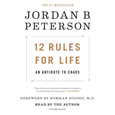 12 Rules for Life: An Antidote to Chaos