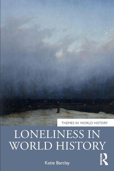 Loneliness in World History