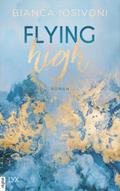 Flying High von Bianca Iosivoni | Ebook