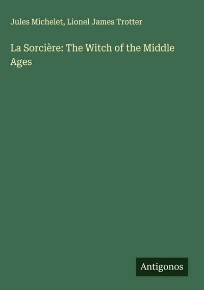 La Sorcière: The Witch of the Middle Ages
