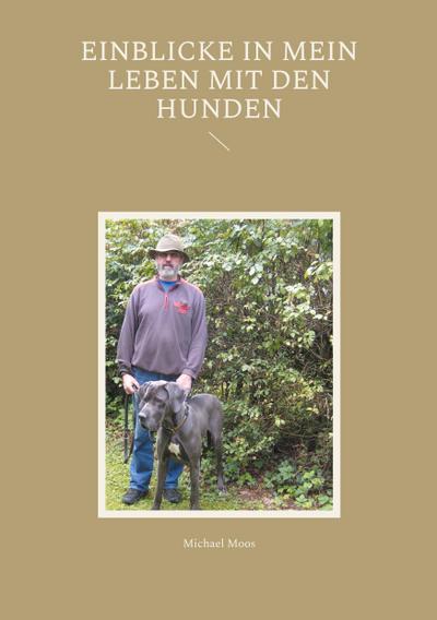Einblicke in mein Leben mit den Hunden