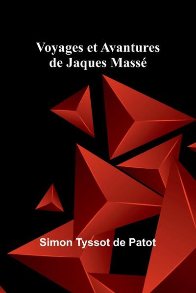 Voyages et Avantures de Jaques Massé