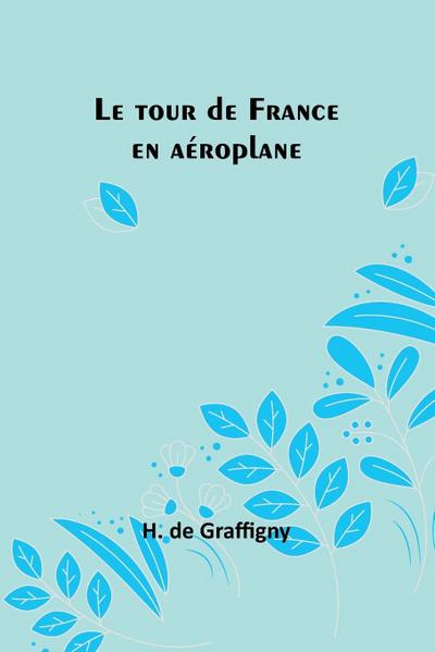 Le tour de France en aéroplane