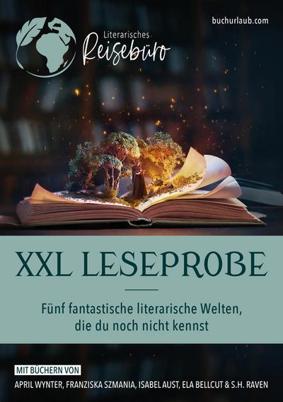 XXL Leseprobe - Fünf fantastische literarische Welten, die du noch nicht kennst