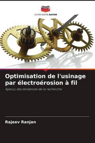 Optimisation de l’usinage par électroérosion à fil