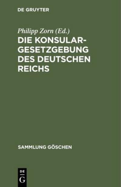 Die Konsulargesetzgebung des Deutschen Reichs
