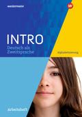 INTRO Deutsch als Zweitsprache: Arbeitsheft Alphabetisierung (INTRO Deutsch als Zweitsprache: Zur Vorbereitung auf den Regelunterricht der Sekundarstufe)