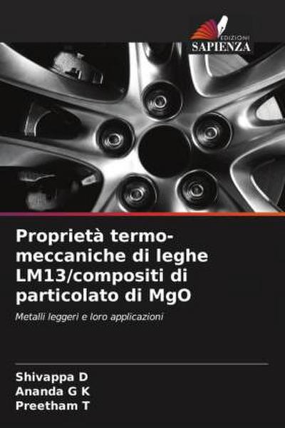 Proprietà termo-meccaniche di leghe LM13/compositi di particolato di MgO