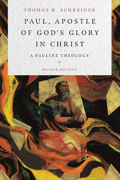 Paul, Apostle of God’s Glory in Christ