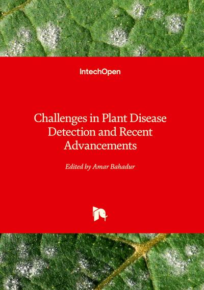 Challenges in Plant Disease Detection and Recent Advancements