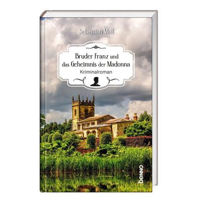 Bruder Franz und das Geheimnis der Madonna