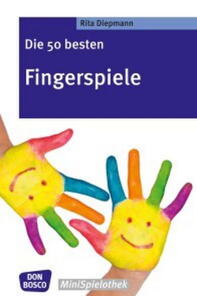 Diepmann, R: Die 50 besten Fingerspiele - eBook