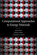 Computational Approaches to Energy Materials