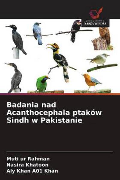 Badania nad Acanthocephala ptaków Sindh w Pakistanie
