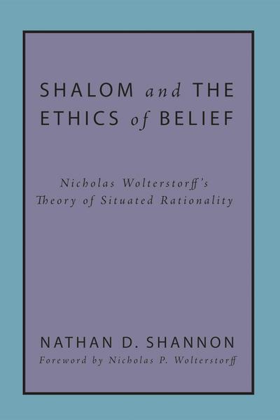 Shalom and the Ethics of Belief