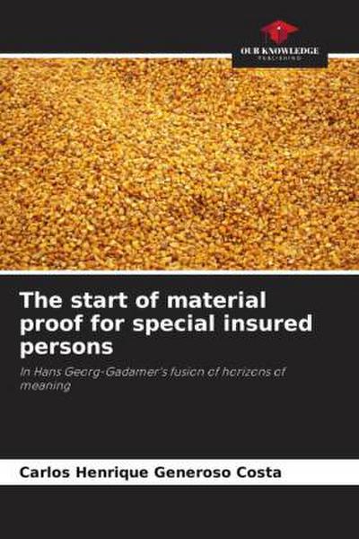 The start of material proof for special insured persons