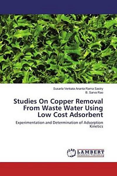 Studies On Copper Removal From Waste Water Using Low Cost Adsorbent