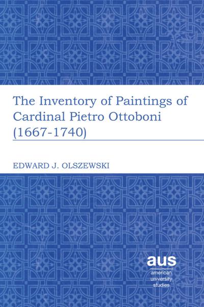 The Inventory of Paintings of Cardinal Pietro Ottoboni (1667-1740)